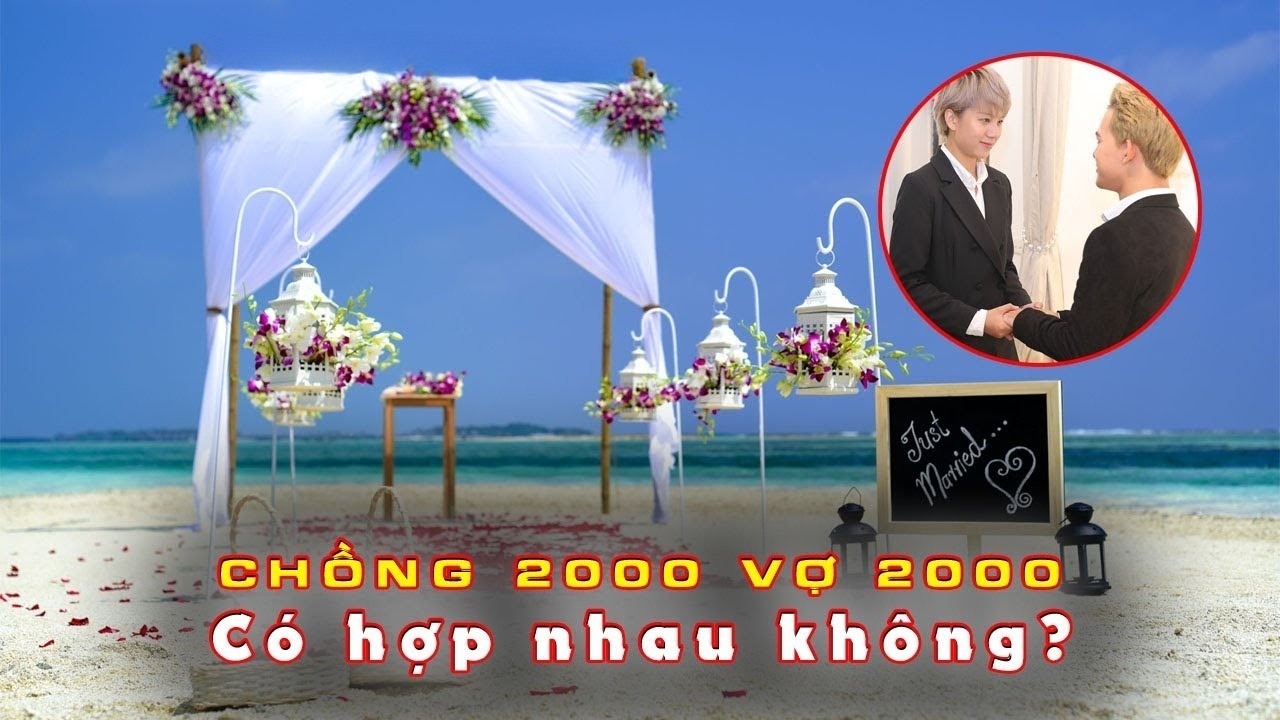 Luận giải: Chồng 2000 vợ 2000 có hợp không?